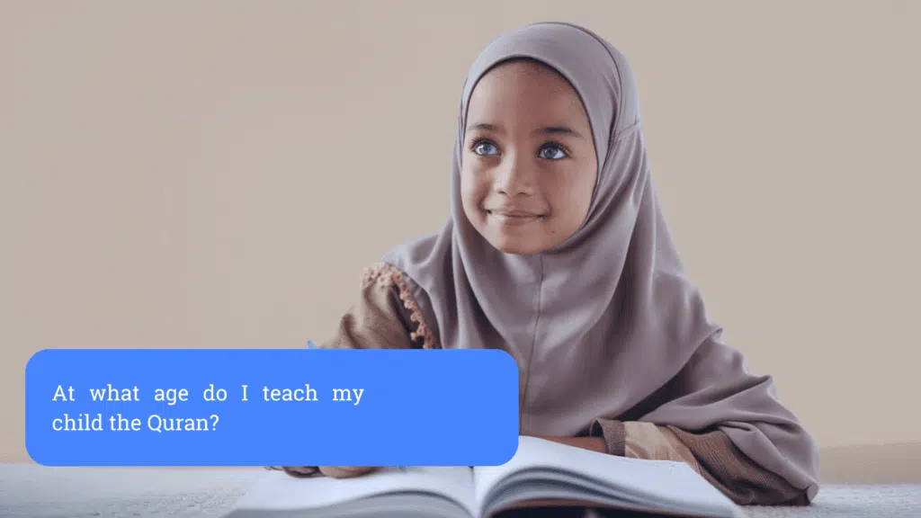 At what age do I teach my child the Quran