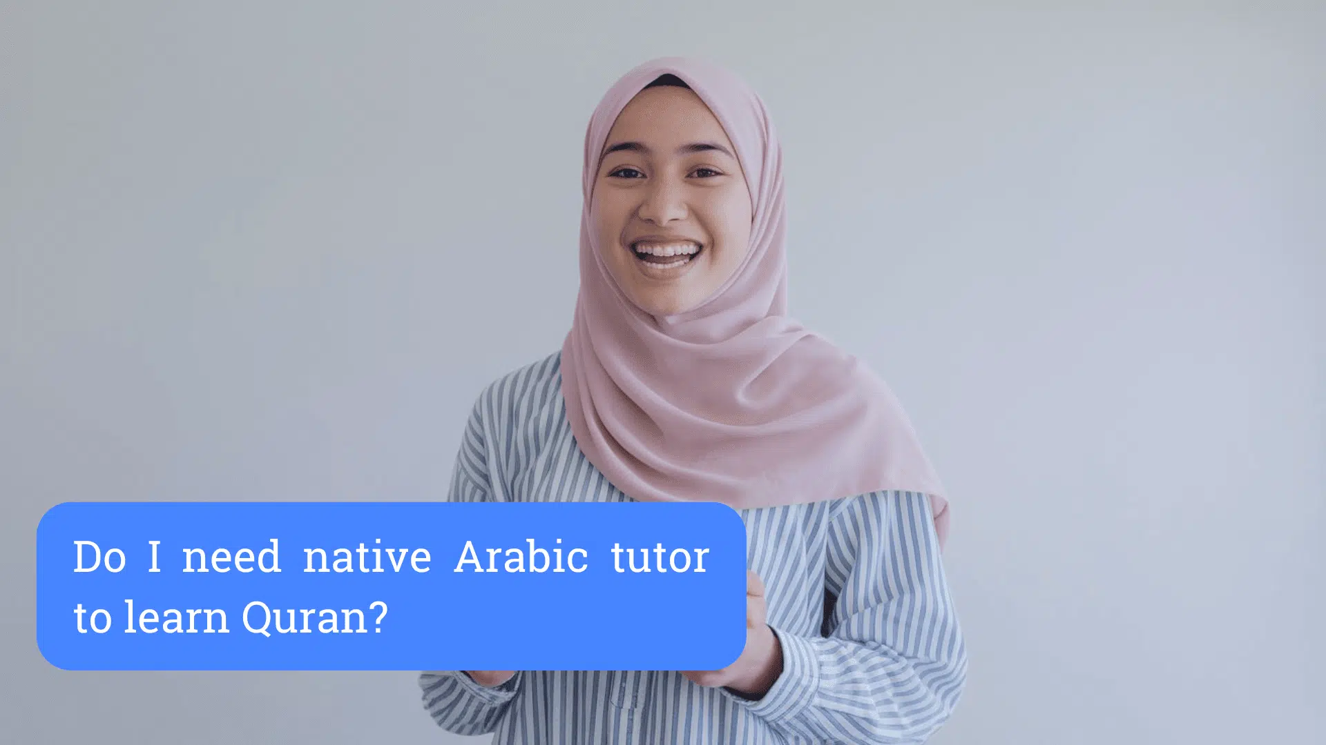 Do I need native Arabic tutor to learn Quran