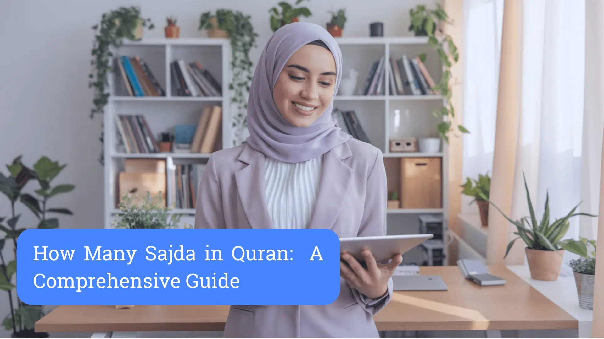 How Many Sajda in Quran A Comprehensive Guide to Sajdah in the Quran