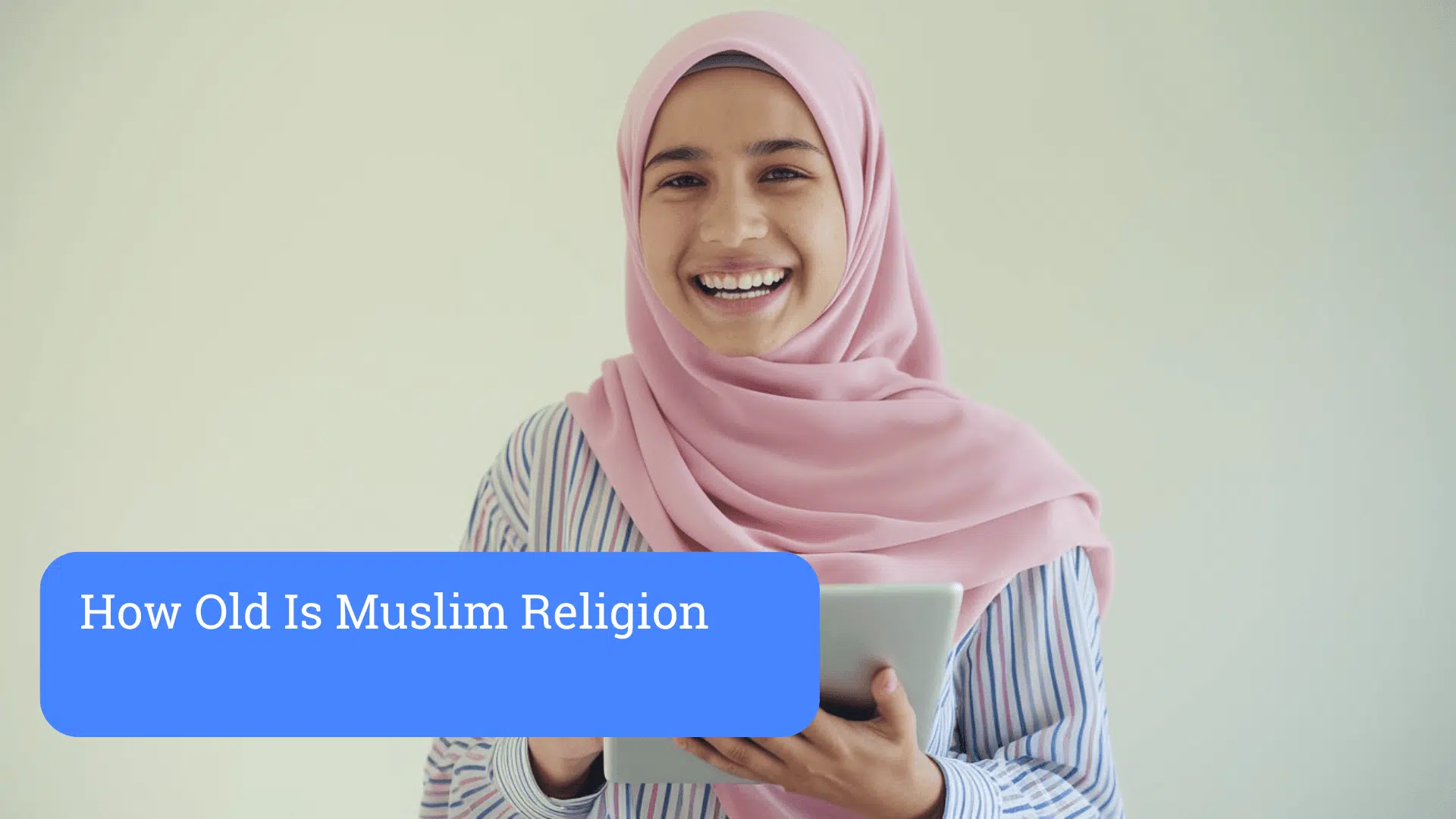 How Old Is Muslim Religion