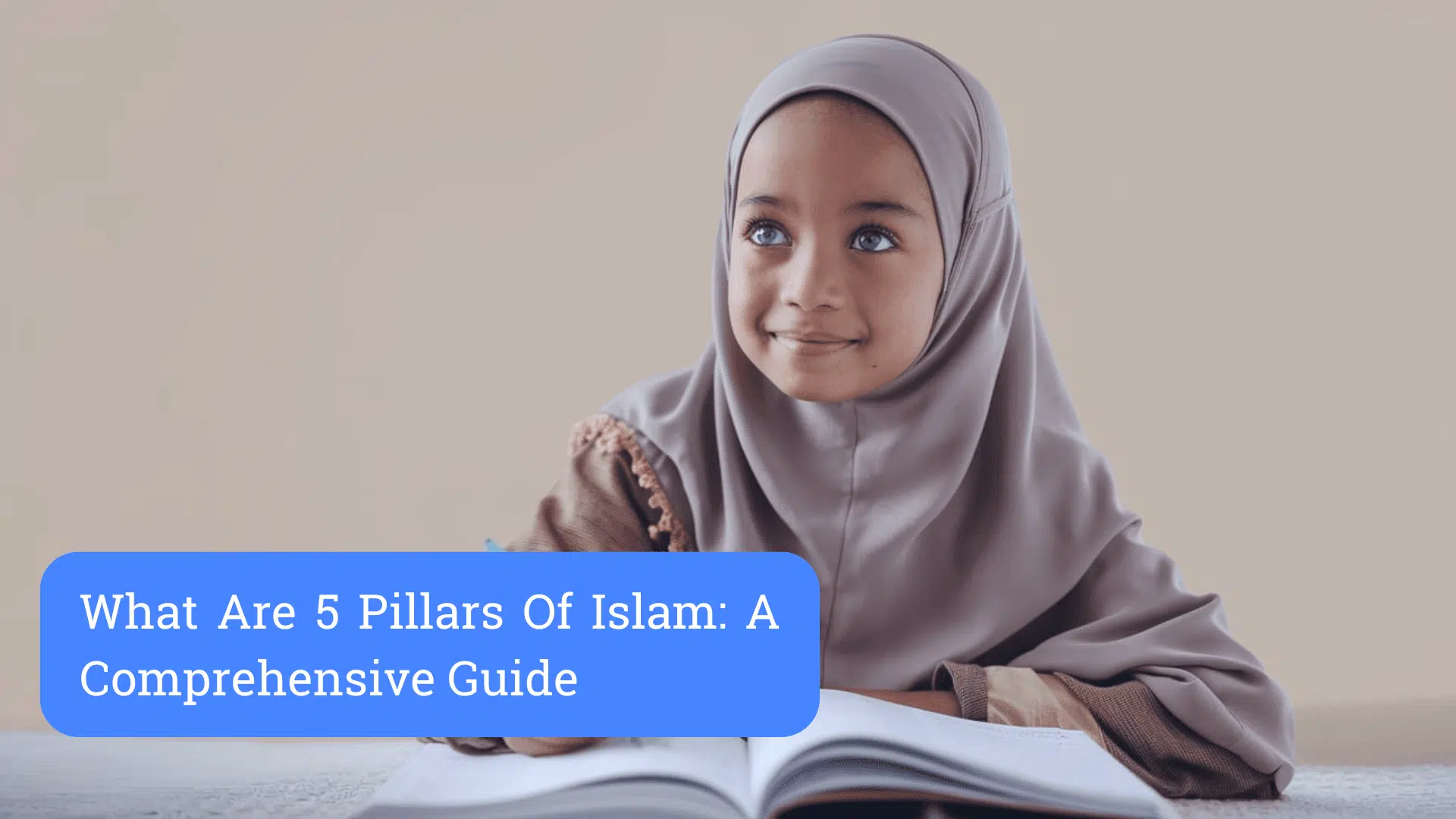 What Are 5 Pillars Of Islam: A Comprehensive Guide