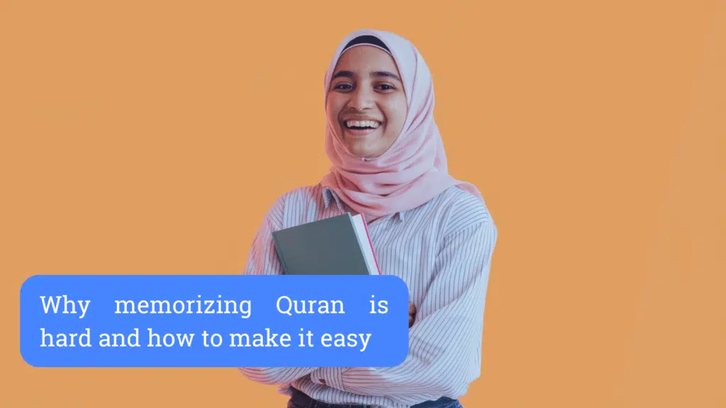 Why memorizing Quran is hard and how to make it easy